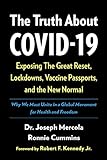 The Truth About COVID-19: Exposing The Great Reset, Lockdowns, Vaccine Passports, and the New Normal (English Edition)