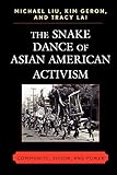 The Snake Dance of Asian American Activism: Community, Vision, and Power