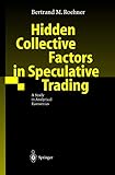 Hidden Collective Factors in Speculative Trading: A Study in Analytical Economics