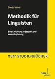 Methodik für Linguisten: Eine Einführung in Statistik und Versuchsplanung (Narr Studienbücher)