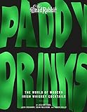 Paddy Drinks: The World of Modern Irish Whiskey Cocktails (English Edition)
