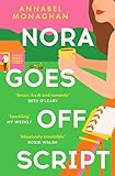 Nora Goes Off Script: The unmissable summer romance for fans of Beth O'Leary and Rosie Walsh! (English Edition)