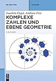 Komplexe Zahlen und ebene Geometrie (De Gruyter Studium)