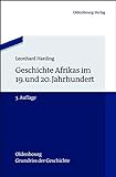 Geschichte Afrikas im 19. und 20. Jahrhundert (Oldenbourg Grundriss der Geschichte, Band 27)