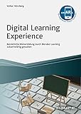 Digital Learning Experience: Betriebliche Weiterbildung durch Blended Learning zukunftsfähig gestalten (Haufe Fachbuch)