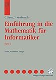 Einfuhrung in die Mathematik fur Informatiker: Band 1 (Springers Lehrbücher der Informatik)