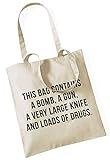 This Bag Contains A Bomb, A Gun, A Very Large Knife and Loads of Drugs. / Stoffbeutel Jutebeutel Tote Bag/BEIGE