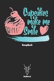 Cupcakes Make Me Smile Rezeptbuch - Weißhirsch: A5 DIY Rezeptbuch | Kochnotizbuch | Backrezepte | Einschreibbuch | Rezeptsammlung | Kochrezepte | ... Väter, Männer und Frauen als schönes Geschenk