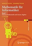 Mathematik für Informatiker: Band 1: Diskrete Mathematik und Lineare Algebra (eXamen.press)