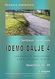 Serbisch: Lesebuch “Idemo dalje 4”, Sprachstufe A2-B1: Lesetexte in lateinischer und kyrillischer Schrift mit Vokabelliste, 2. Ausgabe