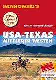 USA-Texas & Mittlerer Westen - Reiseführer von Iwanowski: Individualreiseführer mit Extra-Reisekarte und Karten-Download (Reisehandbuch)