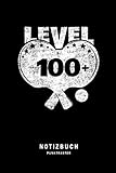 Level 100+: Tischtennis Notizbuch für Tischtennisspieler | Zum Eintragen von Notizen, Terminen, Strategien, Planung von Events | Notizheft | Planer | Notizblock - A5 Punktraster 6x9in | 120 Seiten