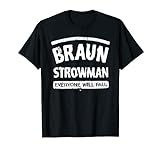 WWE Braun Strowman Jeder wird Fallen T-Shirt