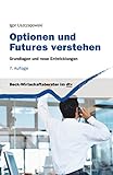 Optionen und Futures verstehen: Grundlagen und neue Entwicklungen (dtv Beck Wirtschaftsberater)