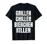 Grillen Chillen Bierchen Killen Lustiges Bier BBQ Grill T-Shirt