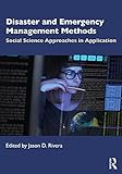 Disaster and Emergency Management Methods: Social Science Approaches in Application (English Edition)