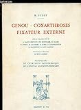 Genou - Coxarthroses Fixateur interne [ Actualités de chirurgie orthopédique de l'Hôpital Raymond-Poincaré ]