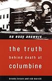Brown, B: No Easy Answers: The Truth Behind Death at Columbine High School