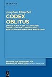 Codex oblitus: Curtius Rufus in der italienischen Übersetzung von Lodrisio Crivelli: Analyse zur Edition des Mscr.Dresd.Ob.47 (Beihefte zur Zeitschrift für romanische Philologie 464)