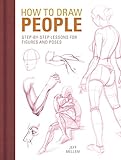 How to Draw People: Step-by-Step Lessons for Figures and Poses (English Edition)