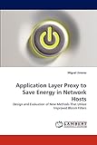 Application Layer Proxy to Save Energy in Network Hosts: Design and Evaluation of New Methods That Utilize Improved Bloom Filters