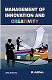 Management of Innovation and Creativity (English Edition)