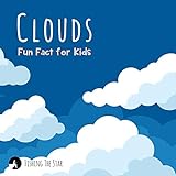 Clouds Fun Fact of Kids (Fun Facts for Kids Book 11) (English Edition)