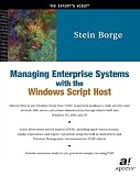 Managing Enterprise Systems with the Windows Script H