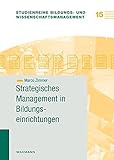 Strategisches Management in Bildungseinrichtungen (Studienreihe Bildungs- und Wissenschaftsmanagement)