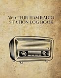Amateur Radio Station Log Book: Ham Radio Contact Keeper |Radio-wave Frequency & Power Test Logbook