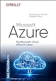 Microsoft Azure – Das Praxisbuch: Die Microsoft-Cloud effizient nutzen