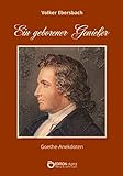 Ein geborener Genießer: Goethe-Anekdoten