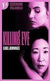 Killing Eve - Codename Villanelle - Episode 1 : Le roman à l'origine de la série événement ! (French Edition)