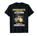 Herren Unterschätze Niemals Einen Alten Mann Mit Drumsticks Musik T-Shirt