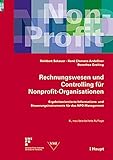 Rechnungswesen und Controlling für Nonprofit-Organisationen: Ergebnisorientierte Informations- und Steuerungsinstrumente für das NPO-Management