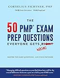 The 50 PMP Exam Prep Questions Everyone Gets Wrong: Master The Hard Questions - Ace Your PMP Exam (English Edition)