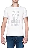 You Can Go Home Now Weißes Herren T-Shirt White Men's Tee