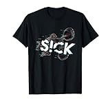 Sick Bike Mountainbike Fahrrad BMX Downhill Trail S!CK T-Shirt