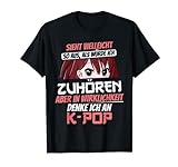 K-Pop Kpop K pop Korean Pop Musik Spruch T-Shirt