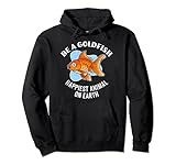 Be a Goldfish Motivation Fußball-Zitat Happy Animals Mindset Pullover Hoodie