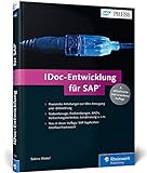 IDoc-Entwicklung für SAP: Customizing, Erweiterung, Eigenentwicklung (SAP PRESS)