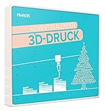 FRANZIS 67280 - Adventskalender 3D Druck, mit 24 3D-Druck Projekten durch den Advent, empfohlen ab 14 Jahre