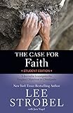 The Case for Faith Student Edition: A Journalist Investigates the Toughest Objections to Christianity (English Edition)