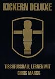 Kickern Deluxe: Tischfussball lernen mit Chris Marks [1000 DVDs]