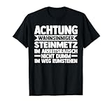 Achtung Wahnsinniger Steinmetz Steinmetz T-S