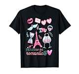 Paris for the Romantic at Heart Eiffelturm Frankreich Geschenk T-Shirt