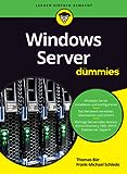 Windows Server für Dummies: Alles zu Active Directory, DNS Server, Hyper-V und mehr