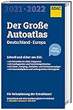 ADAC Der Große AutoAtlas 2021/2022 1:300 000 -Deutschland,Österreich: Schweiz 1:301 000 und Europa 1:750 000 (ADAC Atlanten)