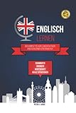 Englisch lernen: Der komplette Kurs zum effektiven Englischlernen von Grund auf. Grammatik, Übungen, Wortschatz, Beispiele für reale Situationen und Wörterbuch.