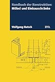 Handbuch der Konstruktion: Möbel und Einbauschränke
